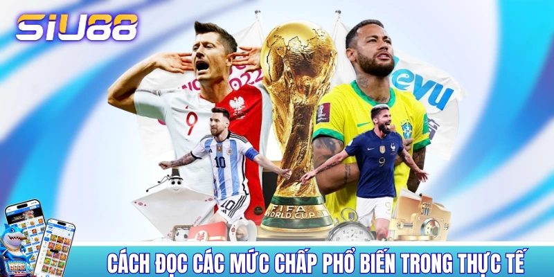 Kèo Chấp - Cẩm Nang Mà Những Người Nhập Môn Sẽ Cần Cách đọc các mức chấp phổ biến trong thực tế