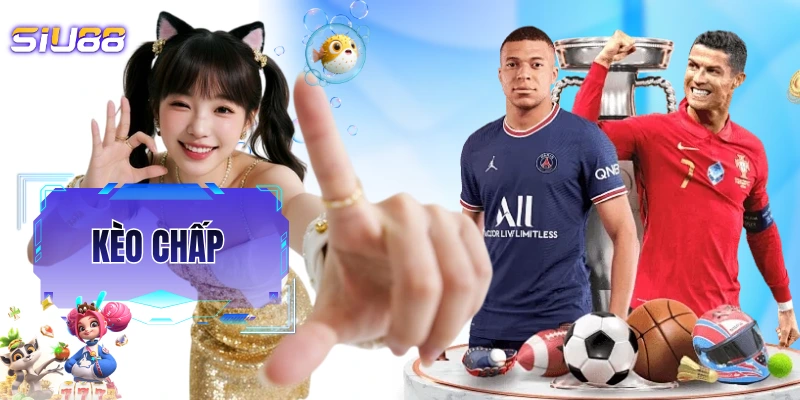 Kèo Chấp - Cẩm Nang Mà Những Người Nhập Môn Sẽ Cần