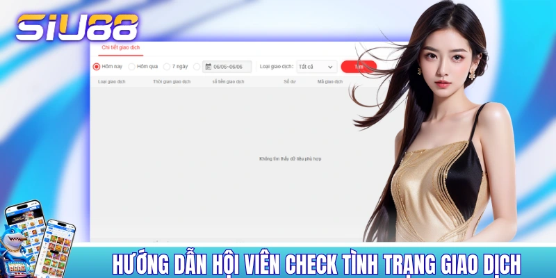 Nạp Tiền SIU88 - Thực Hiện Liền Tay, Nhận Ngay Ưu Đãi Khủng Hướng dẫn hội viên chủ động check tình trạng