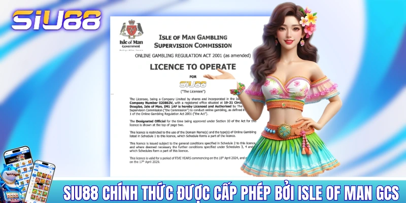 Trang Chủ SIU 88 đã chính thức được cấp phép bởi Isle of Man GCS