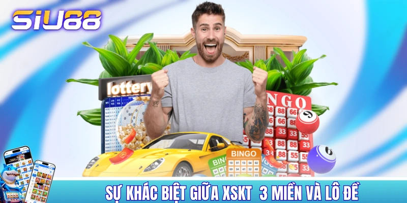 Xổ Số 3 Miền - Khám Phá Lịch Sử Phát Triển Hơn 60 Năm Sự khác biệt giữa XSKT 3 miền và lô đề