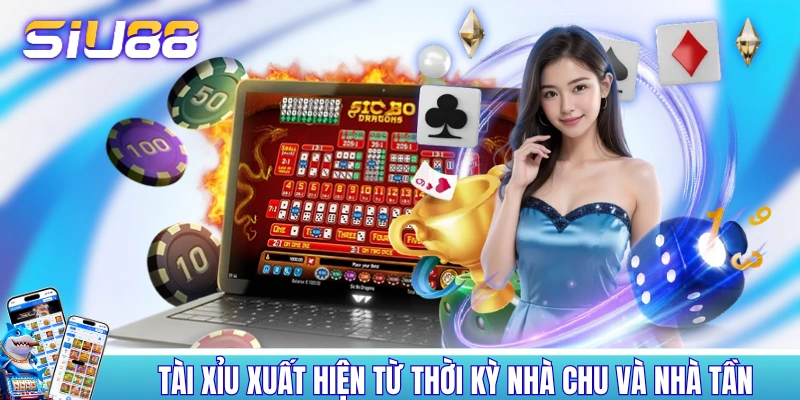 Tài Xỉu Siu88 - Bộ Môn Đỏ Đen Đã Có Tuổi Đời Hàng Trăm Năm Trò chơi manh nha xuất hiện từ thời kỳ nhà Chu và nhà Tần