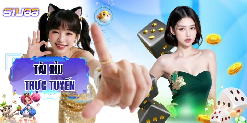 Top 4 Trò Tài Xỉu Trực Tuyến Ăn Khách Hàng Đầu Tại SIU88
