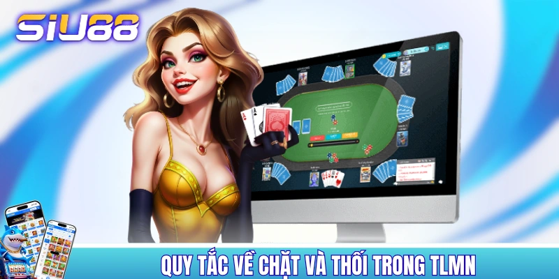 Quy tắc về chặt và thối trong TLMN